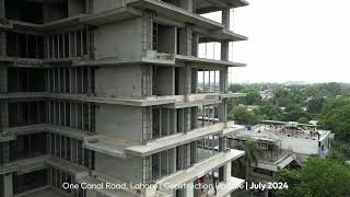 ONE CANAL ROAD  CONSTRUCTION UPDATE  JULY 2024  LAHORE [upl. by Letsirc]