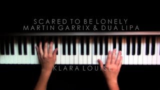 SCARED TO BE LONELY  Martin Garrix amp Dua Lipa Piano Cover [upl. by Tad]