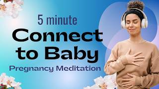 Connect to Baby 5 Minute Guided Pregnancy Meditation [upl. by Hunter81]