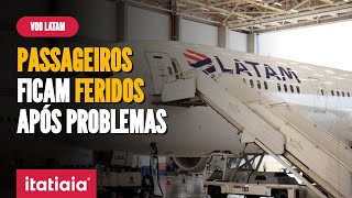 VOO DA LATAM APRESENTA PROBLEMAS E DEIXA PASSAGEIROS FERIDOS [upl. by Ydoc]