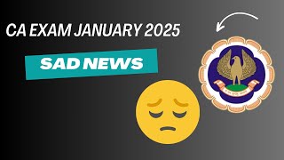 CA Exam January 2025 Exam Postponed or Not New Exam Date January 2025  Facts Check [upl. by Lairret500]