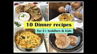 10 Dinner Recipes  for 2 toddlers amp kids   Indian toddler amp kids dinner recipes [upl. by Cida]