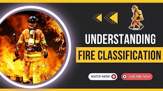 Understanding Fire Classification  Types amp Safety Tips [upl. by Nrev]