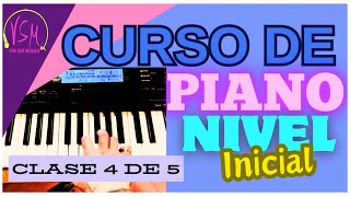 CURSO DE PIANO O TECLADO Inicio Clase 4 de 5 [upl. by Grados]