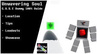 CODE Dummy 100 Guide  Unwavering Soul 96 [upl. by Hsivat]