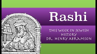 Rashi Great Torah Commentator This Week in Jewish History Dr Henry Abramson [upl. by Faydra]