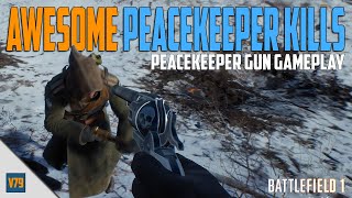 Battlefield 1  Awesome Peacekeeper Kills  Peacekeeper Gun Gameplay [upl. by Eornom]