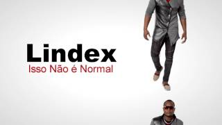 LIndex  Isso Não é Normal  Áudio 2017 [upl. by Sirroned211]