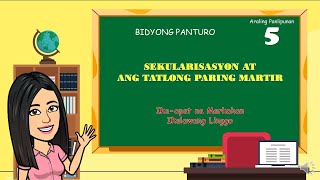 AP5  Quarter 4 Week 2 SEKULARISASYON AT ANG TATLONG PARING MARTIR [upl. by Demmer]