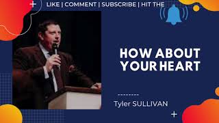 How About Your Heart by Tyler Sullivan [upl. by Eugatnom]