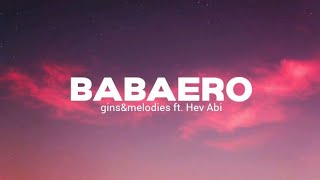 Babaero  ginsampmelodies ft Hev Abi Lyrics [upl. by Kemeny]