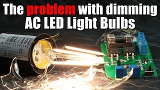 The problem with dimming AC LED Light Bulbs  DIY Trailing Edge Dimmer [upl. by Libb]