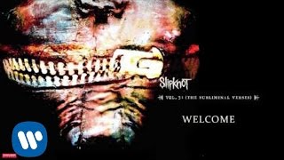 Slipknot  Welcome Audio [upl. by Nnyw293]