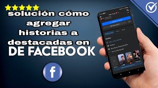 cómo solucionar el problema de historias destacadas en facebook cómo poner historias en destacadas [upl. by Eceryt]