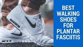 Best Walking Shoes For Plantar Fasciitis Reviews [upl. by Sileray362]