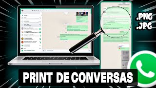 WHATSAPP WEB Como TIRAR PRINT de CONVERSAS com MUITAS MENSAGENS [upl. by Aihsela207]