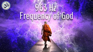 963 Hz Frequency of God Return to Oneness No Loop Spiritual Connection Crown Chakra Healing [upl. by Hannahoj]