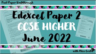 Edexcel June 2022 Paper 2 Higher  PAST PAPER WALKTHROUGH [upl. by Oiramal]