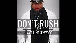 Avail Hollywood  Dont Rush [upl. by Fellows]