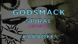 Godsmack  Spiral Acoustic • KARAOKE [upl. by Kalinda839]