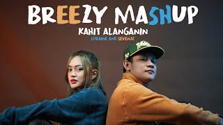 Kahit Alanganin BREEZY MASHUP Cover By Loraine amp SevenJC  LC Beats [upl. by Fredenburg]