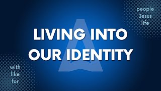 Living into Our Identity  John Amstutz [upl. by Aihsekyw926]