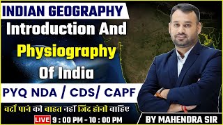 Introduction and Physiography of india  PYQ NDA  CDS CAPF 2024  Indian Geography class 1  nda [upl. by Lamoureux]