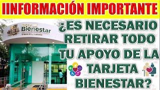 Banco del Bienestar ¿Tienes que retirar todo el dinero de tu Tarjeta del Bienestar [upl. by Nicoli]