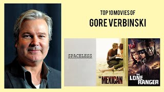 Gore Verbinski  Top Movies by Gore Verbinski Movies Directed by Gore Verbinski [upl. by Nothsa252]