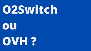 o2switch vs ovh  Avis OVH ou O2Switch  Quel hébergeur choisir [upl. by Sidoma]