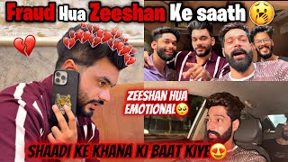 Shaadi Me Fraud Hua Zeeshan Ke Saat 😭  Paise Leka Bhag Gaya  Fokats  Abresh amp Zeeshan [upl. by Enilekcaj]