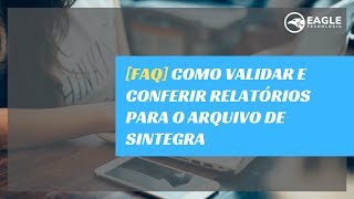 Como validar e conferir relatórios para o arquivo de Sintegra [upl. by Anahcra]