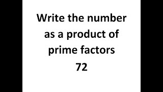 Write the Number as a Product of Prime Factors [upl. by Elgar143]