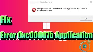 How to Fix Error 0xc00007b Application Was Unable to Start Correctly [upl. by Nykal]