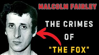 Malcolm Fairley The Fox How a Masked Criminal was Finally Caged [upl. by Avilys]