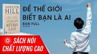 Sách nói Để Thế Giới Biết Bạn Là Ai  Napoleon Hill  Voiz FM [upl. by Marciano]