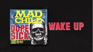 Madchild  WAKE UP Track 6 from DOPE SICK  IN STORES NOW [upl. by Krenn]