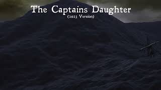 The Captains Daughter 2023 Special Edition [upl. by Elocyn]