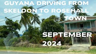 Guyana Driving from Skeldon to Rose Hall Town Left Hand ViewSeptember 2024 [upl. by Akiwak103]