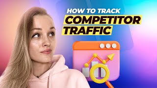 How to Track Competitor Website Traffic with Rank Tracker [upl. by Lrac]