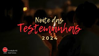 Noite das Testemunhas 2024 [upl. by Llenwahs496]