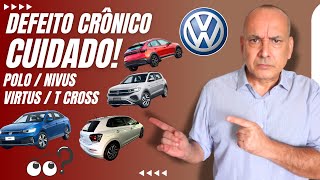 VW POLO NIVUS T CROSS e VIRTUS com PROBLEMA CRÔNICO ATENÇÃO [upl. by Nauhs]