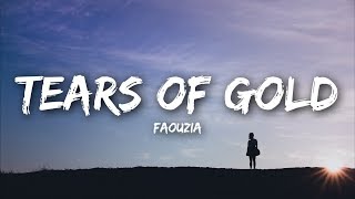 Faouzia  Tears of Gold Lyrics [upl. by Augusta]