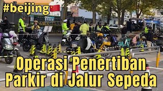 Operasi Penertiban Parkir di Jalur Sepeda Beijing [upl. by Imuy]