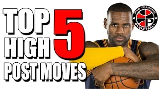 Top 5 High Post Moves  Dominate The High Post  Pro Training Basketball [upl. by Soirtemed97]