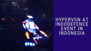 HYPERVSN at Indodefence event in Indonesia [upl. by Niamrahc809]