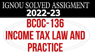 BCOC 136 SOLVED ASSIGNMENTS 202223 IN ENGLISH  BCOC 136 SOLVED ASSIGNMENT INCOME TAX AND LAW [upl. by Laufer785]