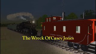 The Wreck Of Casey Jones [upl. by Aiasi405]