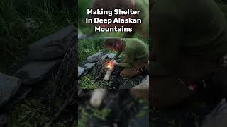 Making Shelter In Deep Alaska Mountains For Camping [upl. by Letsyrhc]