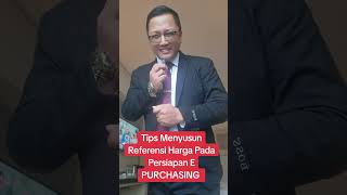 Tips Menyusun Referensi Harga Pada Persiapan E Purchasing [upl. by Ruth]